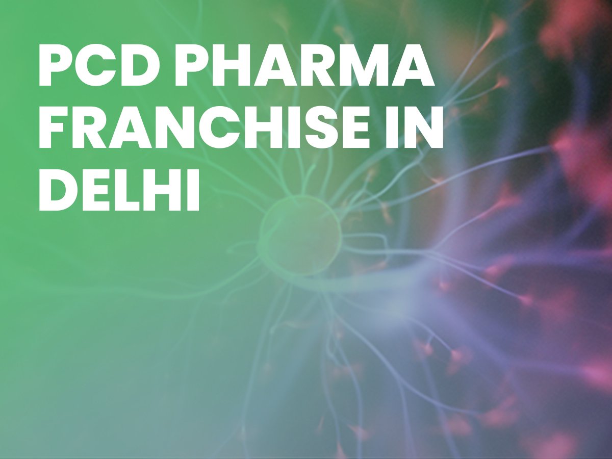 PCD PHARMA FRANCHISE IN DELHI NCR