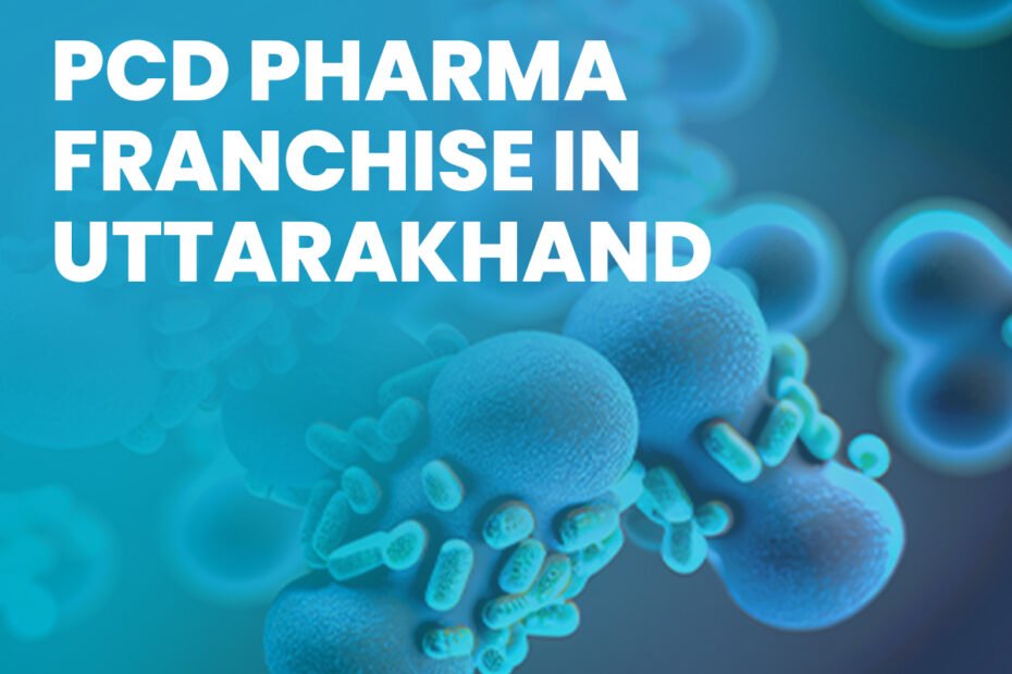 PCD Pharma Franchise in Uttarakhand