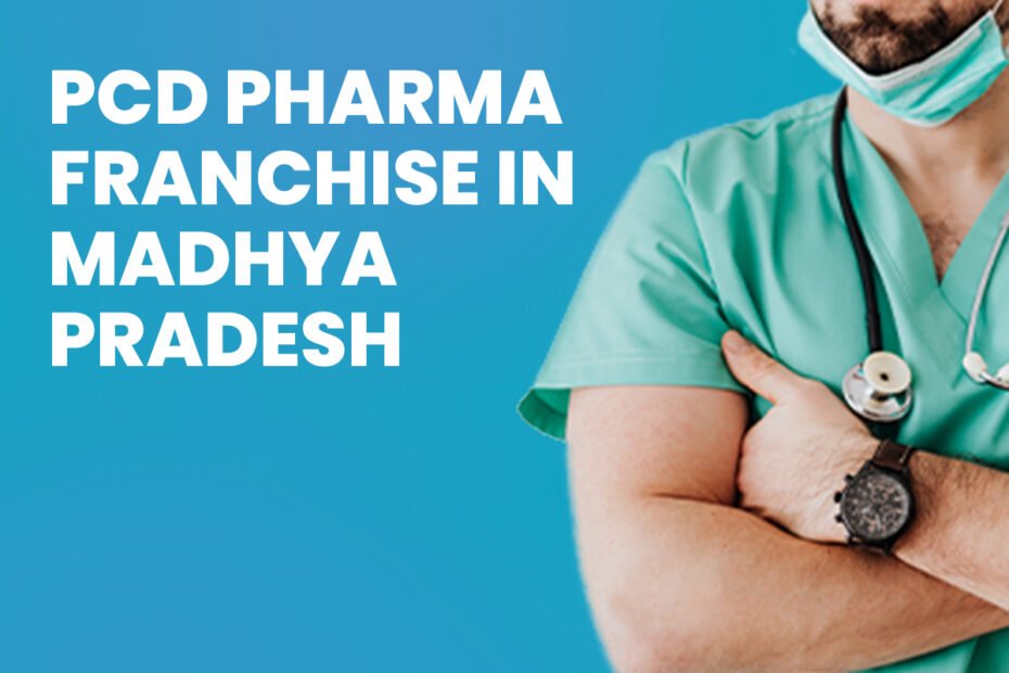 PCD Pharma Franchise in Madhya Pradesh